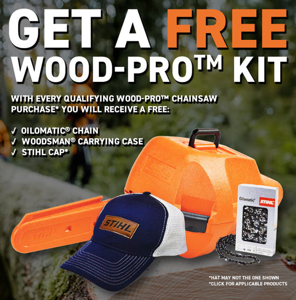 GET A FREE STIHL WOOD-PRO™ KIT