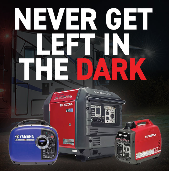 Honda and Yamaha generators with text 'Never Get Left in the Dark' on a dark background
